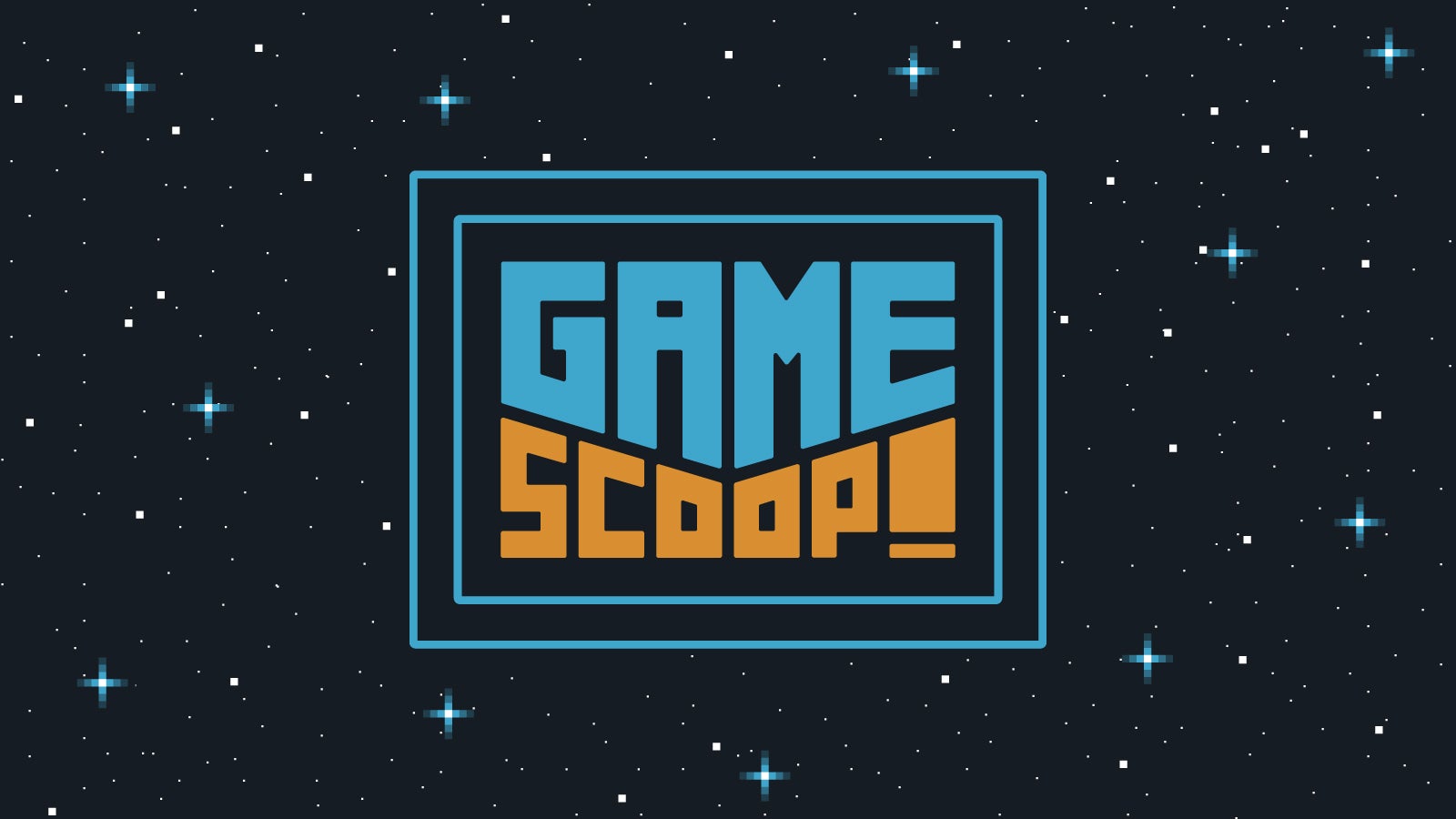 10. Game Scoop!