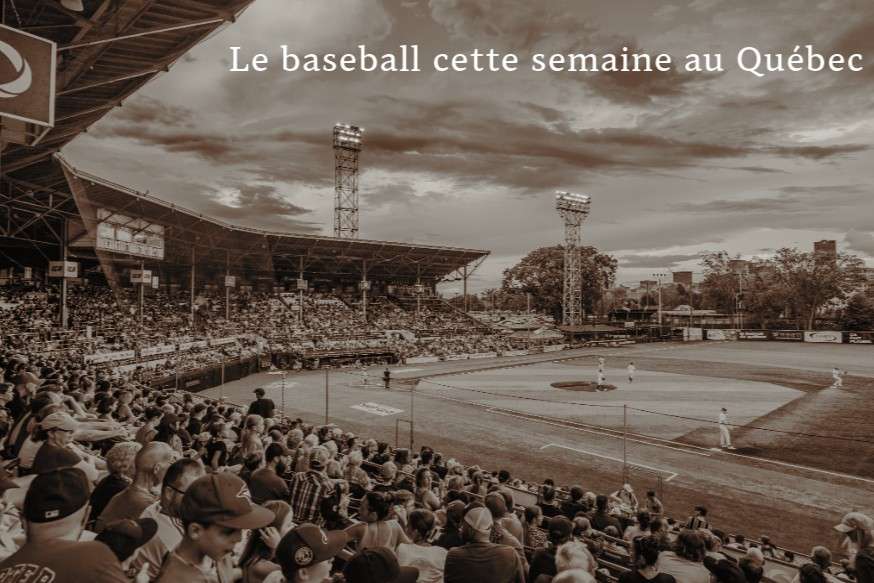 Baseball in Quebec this week: It’s definitely worth the trip