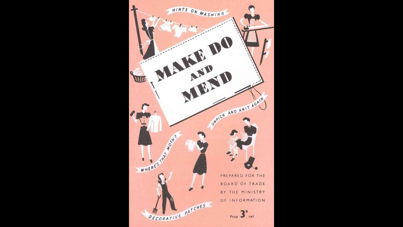 8. La brochure britannique « Make Do And Mend » faisait de la réparation un devoir patriotique